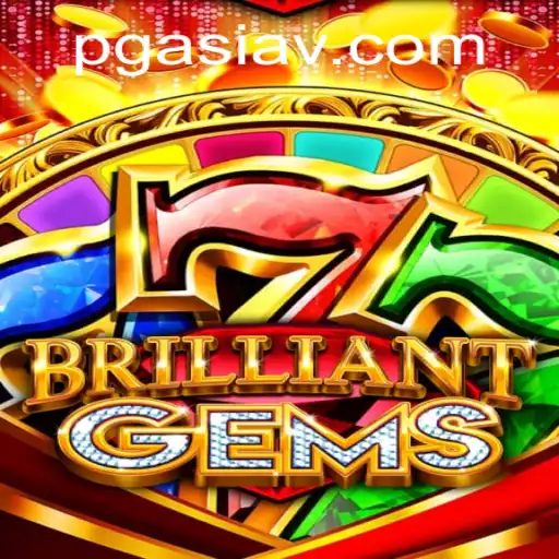 Exploring the Fascinating World of BrilliantGems: A PGasia Adventure