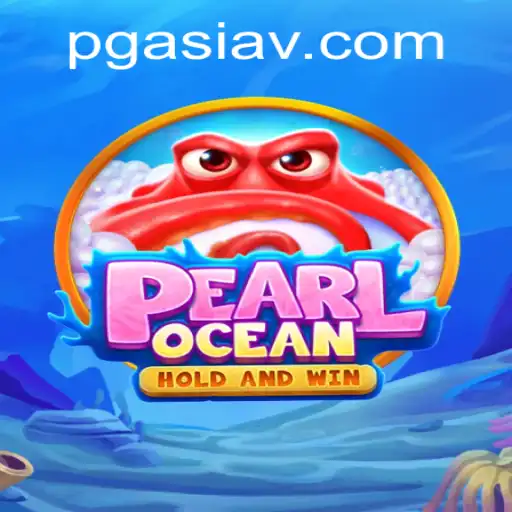 Exploring the Mystical World of PearlOcean: A Dive into PGasia's Latest Sensation